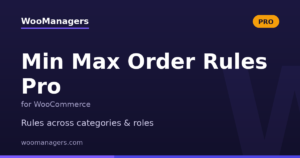 Min Max Order Rules Pro for WooCommerce