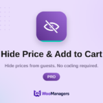 Hide Price & Add to Cart — Pro — WooCommerce extension by WooManagers. Hide prices from guests. No coding required.