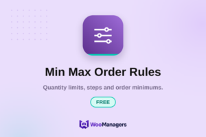 Min Max Order Rules — Free — WooCommerce extension by WooManagers. Quantity limits, steps and order minimums.