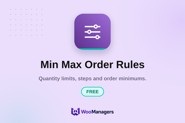 Min Max Order Rules — Free — WooCommerce extension by WooManagers. Quantity limits, steps and order minimums.