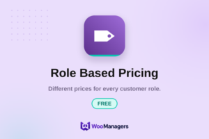 Role Based Pricing — Free — WooCommerce extension by WooManagers. Different prices for every customer role.